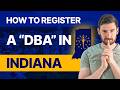 How to File a DBA in Indiana | Step-by-Step Registration Guide (2026)