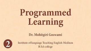 Programmed Learning | Part 2 | Dr. Mohitgiri Goswami