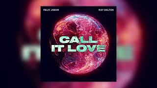 Felix Jaehn & Ray Dalton - Call It Love Resimi
