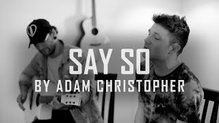 Say so - Doja Cat (Cover by Adam Christopher)