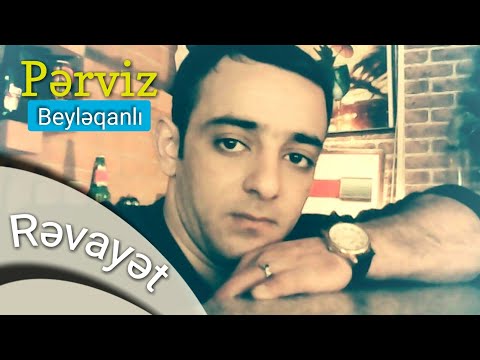 Perviz Beyleqanli - Revayet vaxtsiz ölüm 2018