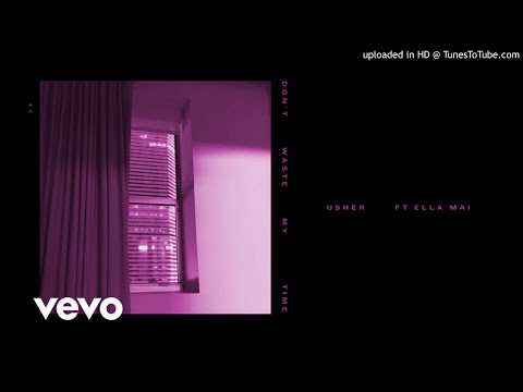 Usher ft. Ella Mai - Don't Waste My Time (chopped & screwed by DJ Lady Soundscape)