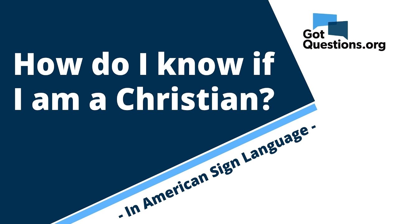 how-do-i-know-if-i-am-a-christian-in-american-sign-language-youtube