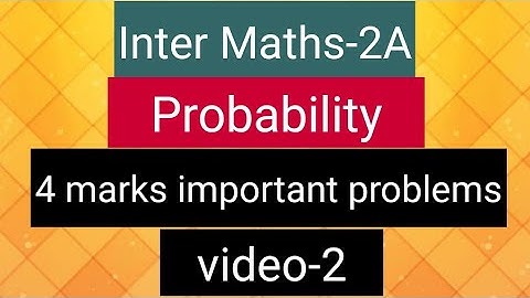 Inter Maths-2A- Probability -  4 marks important problems - video-2