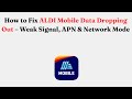 How to Fix ALDI Mobile Data Dropping Out – Weak Signal, APN & Network Mode
