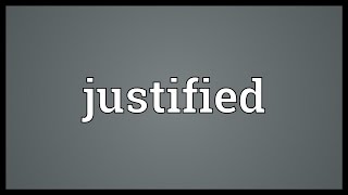 Justified Meaning