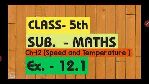 5th (Maths)  Ch-12( Speed and Temperature )  Ex. - 12.1 By miss Sonia Goyal