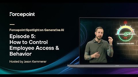 Episode 5: Spotlight On Generative AI -  How to Control Employee Access & Behavior
