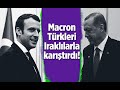 MACRON TÜRKLERİ IRAKLILARLA KARIŞTIRDI! #Erdoğan #MehmetÖzışık