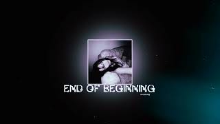 END OF BEGINNING - Djo | muzza | speed up