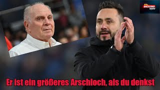 De Zerbi kündigte an, wegen des Bastards Hoeneß nicht zum FC Bayern zu gehen
