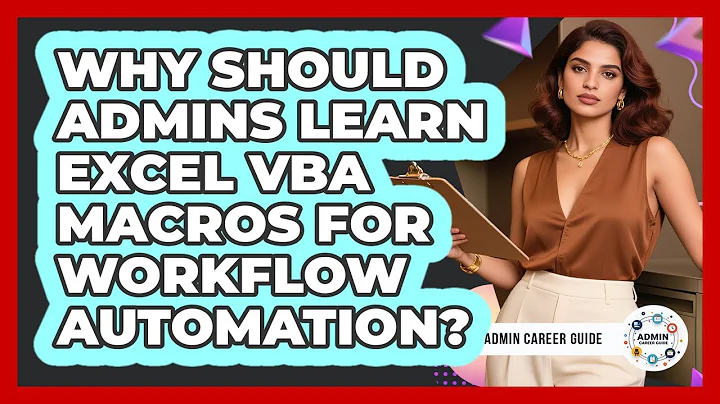 Why Should Admins Learn Excel VBA Macros For Workflow Automation? - Admin Career Guide