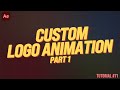 CUSTOM Logo Animation Part 1 | Adobe After Effects Tutorial
