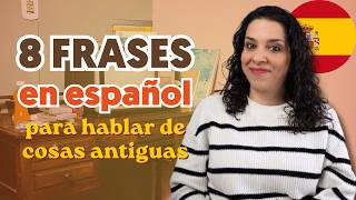 EXPRESIONES COLOQUIALES en español: Cómo hablar de cosas viejas o pasadas de moda