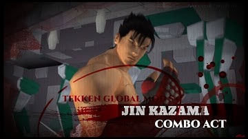 TEKKEN GLOBAL MOD S4: JIN KAZAMA COMBO ACT