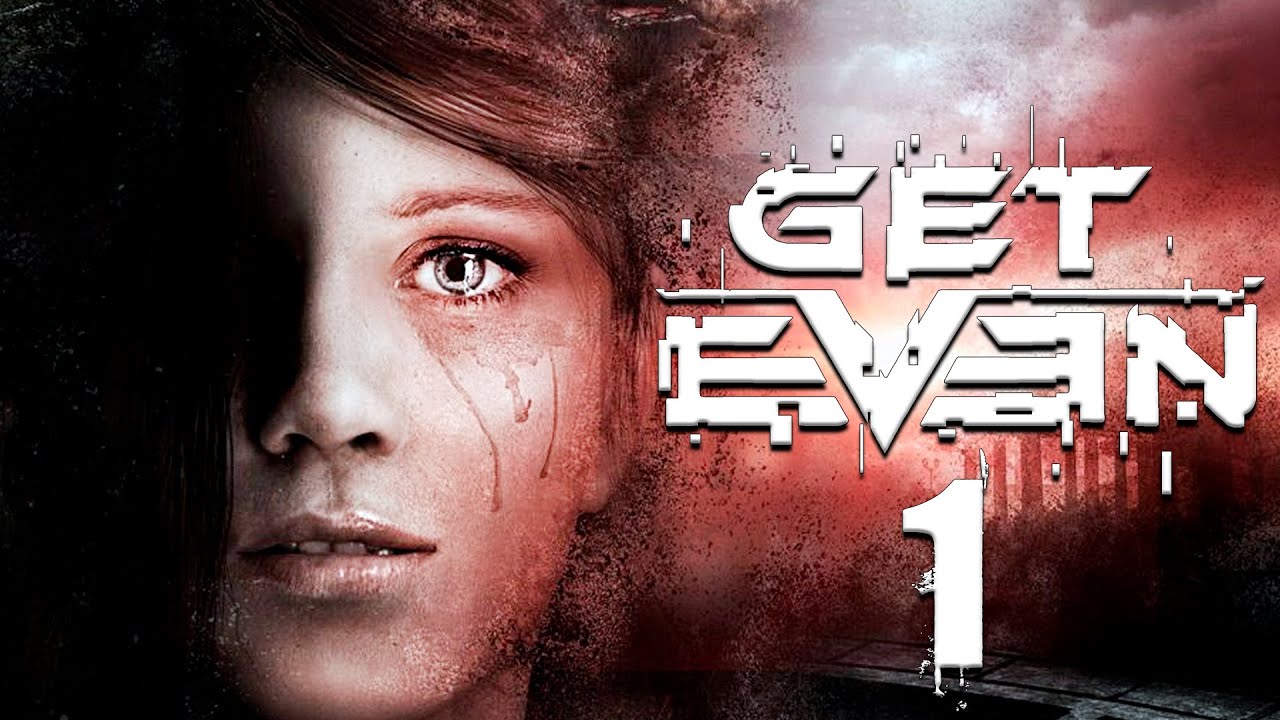 Get Even Прохождение ВЗРЫВ И Я В ПСИХУШКЕ #1 - YouTube