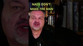 Nads Don't Make The Man