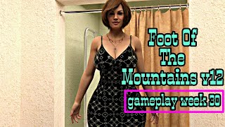 Foot Of The Mountains v12 gameplay walkthrough || Mon to wed || week 30 || p39
