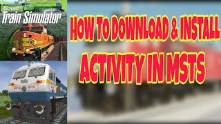 HOW TO DOWNLOAD &amp; install Any Activitiy in MSTS | Tutorial in Hindi | Step By Step for OpenRails