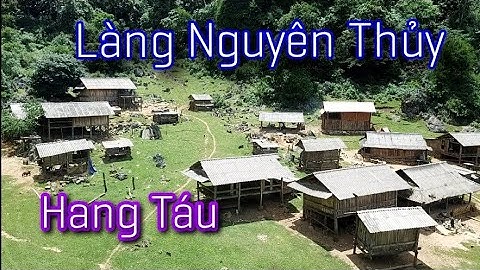 Hang Tấu_Ngôi Làng Nguyên Thủy , người mông , Nằm trong Thung Lũng Sau. Ở  Mộc Châu_ Sơn La