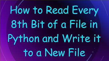 How to Read Every 8th Bit of a File in Python and Write it to a New File