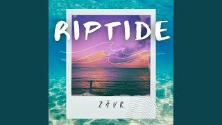 Riptide - ZĀVR