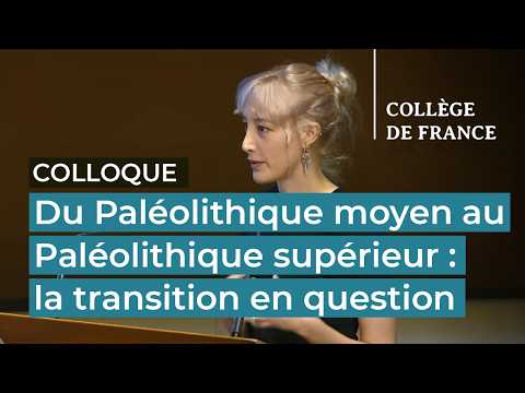 Du Paléolithique moyen au Paléolithique supérieur... (6) - Jean-Jacques Hublin (2025-2026)