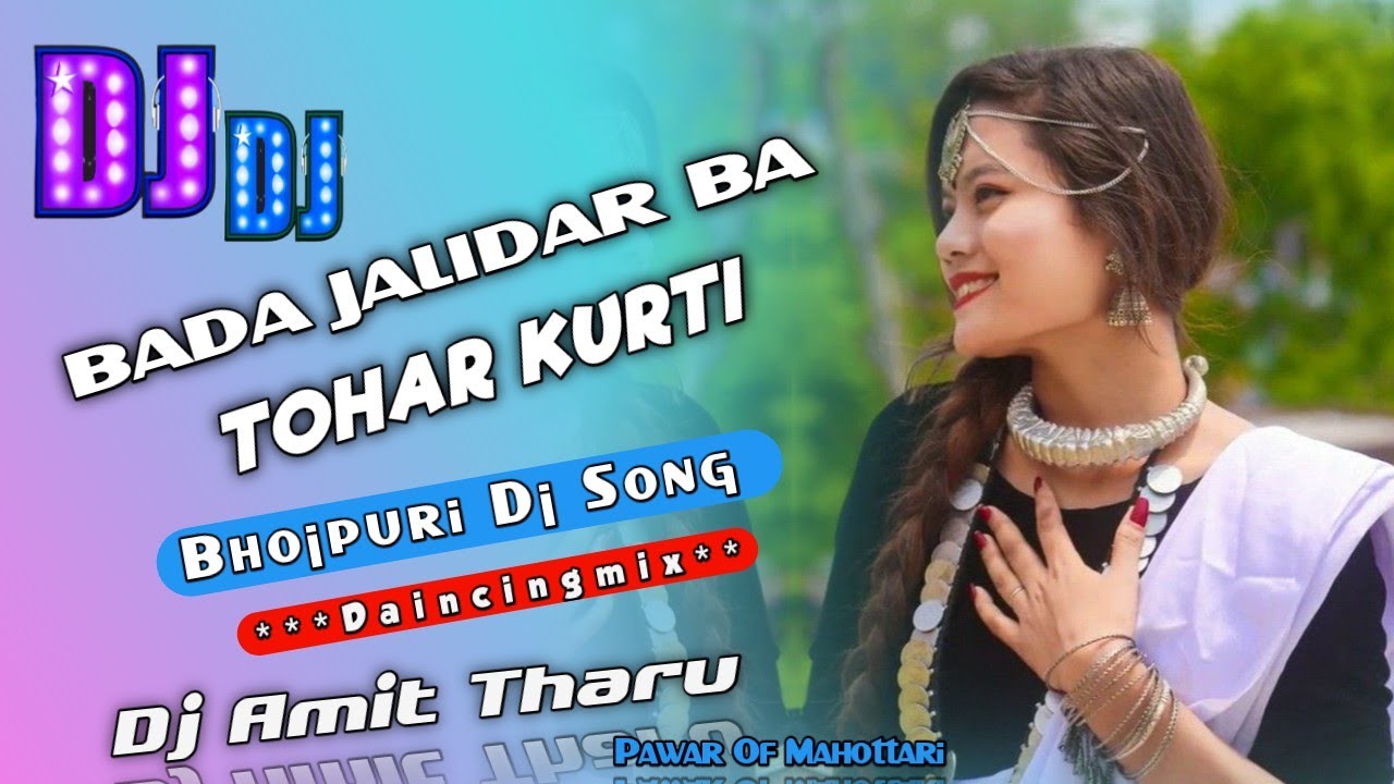 Bara Jalidar Ba Tohar Kurti Dj Songs 2021 बड़ा जल्दीदार बा तोहार कुर्ती__Pawan  Singh Dj Munna Chakia - YouTube