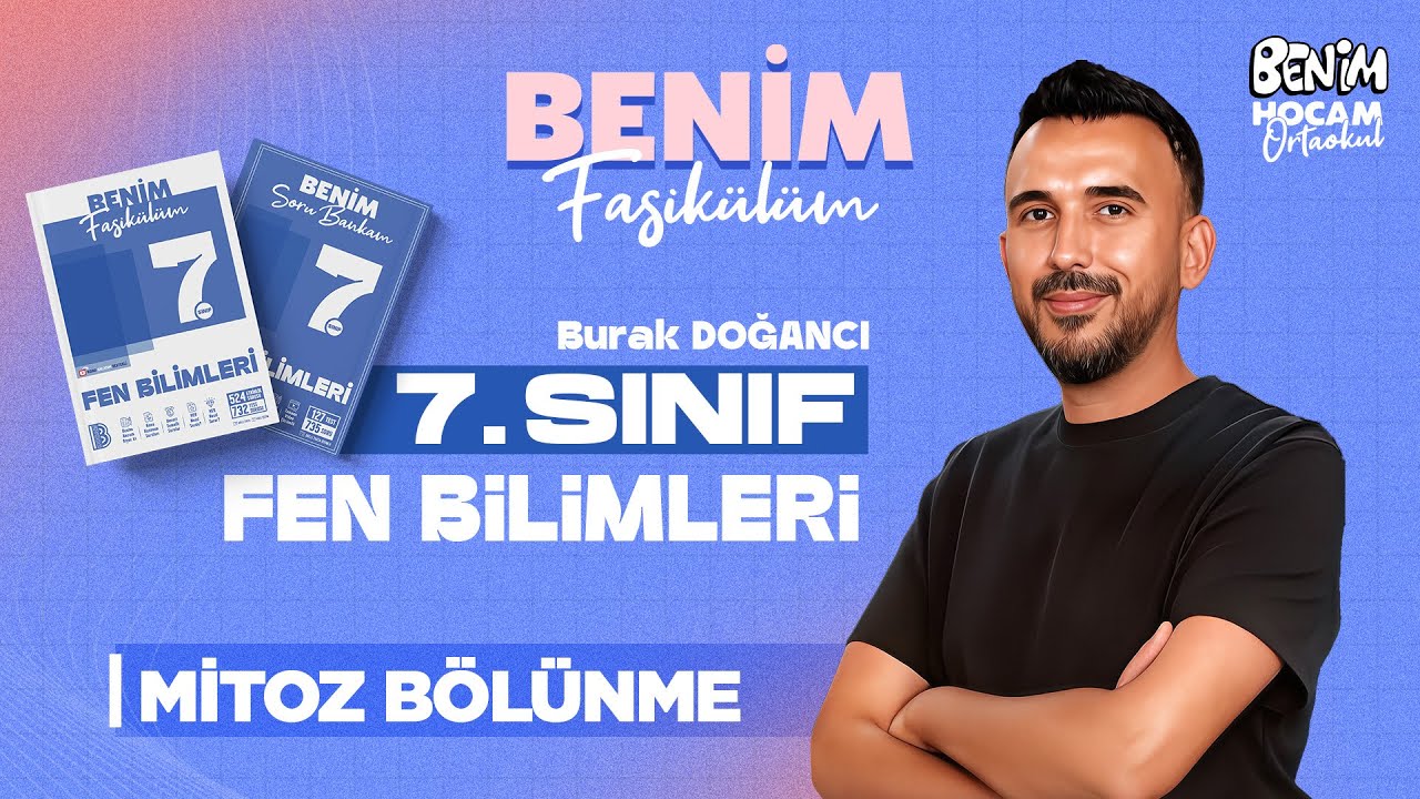 5) 7.Sınıf - Fen Bilimleri - Mitoz Bölünme - Burak DOĞANCI - 2026