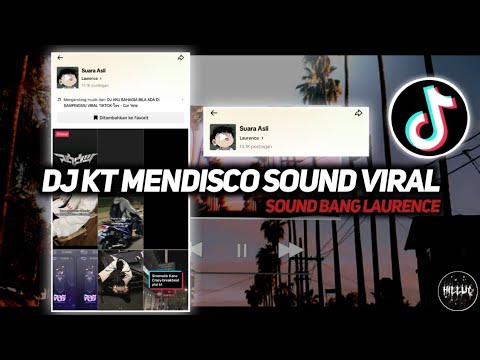 INI YANG KALIAN CARI KAN??DJ KT MENDISCO SOUND TIKTOK VIRAL PUNYA LAURENCE!!!! IJUL RMX