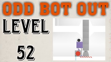 Odd bot out ka level 52 | odd bot out ka level 52 kese solve kare? | Level 52 odd bot how to sole?GT