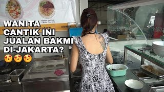 WANITA CANTIK JUALAN BAKMI?!