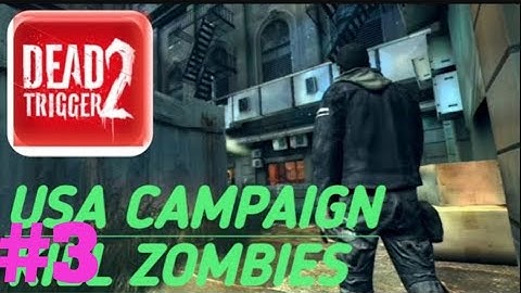 DEAD TRIGGER-2 || Gameplay Walkthrough || Part-3 || USA Campaign (iOS Android) 2023