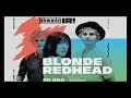 Blonde Redhead - For The Damaged Coda Lyrics