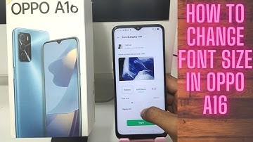 How to change Font Size in OPPO A16| Change Font style on Your OPPO A16