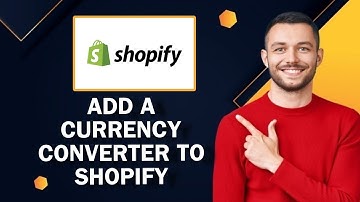 How to Add a Currency Converter to Shopify | Easy Tutorial