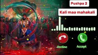 kali MAA kali pushpa 2 movie ringtone ll#pushpa2 #kalikali #virlringtone