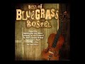 Best Of Bluegrass Gospel Vol.3 [2003] - Various Artists