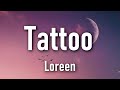 Tattoo - Loreen (Sped Up) with Lyrics