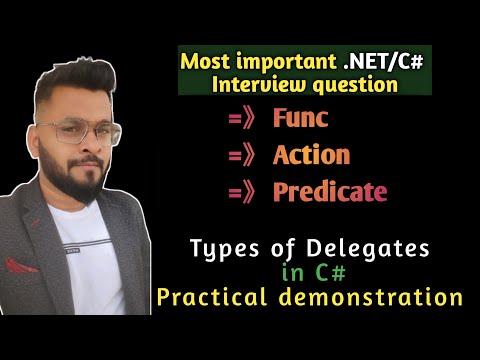 Types of Delegates in C# - Func, Action, Predicate | C# Interview Questions and Answers