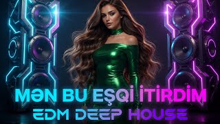 Mən Bu Eşqi İtirdim - Deep House Remix Viral Trend 2026
