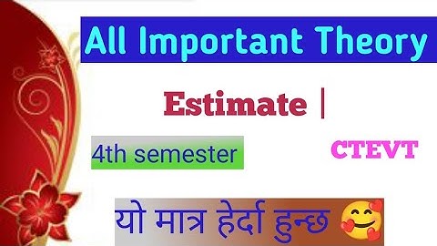 All Important Theory Of Estimate | / Estimate | / 4th semester / #ctevt