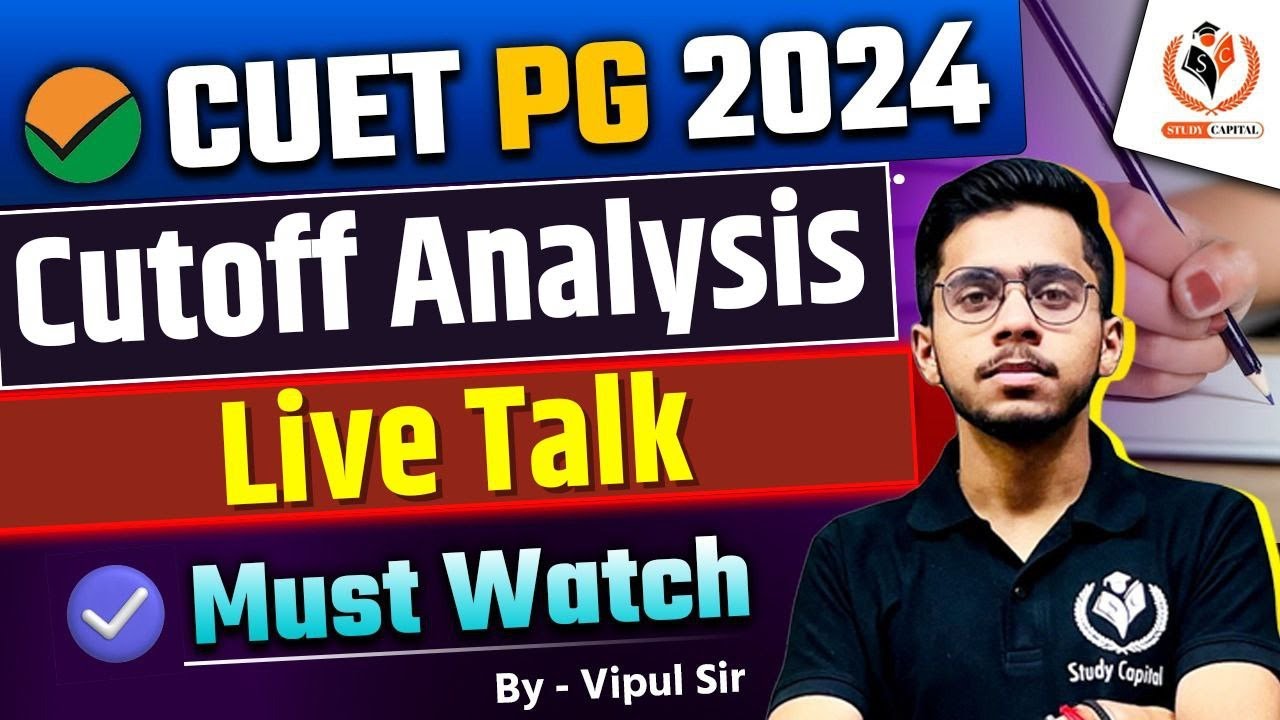 CUET PG 2024 Cutoff Analysis Live Talk | CUET PG Expected Cutoff 2024 ...