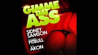 Sidney Samson Feat. Pitbull & Akon - Gimme Dat Ass (CDQ) NEW 2012