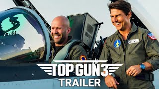 Top Gun 3 - First Trailer (2025) Tom Cruise, Jason Statham