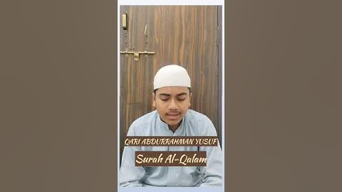 Surah Al-Qalam by Qari abdurrahman Yusuf||سورة القلم تلاوة خاشية قارى عبدالرحمن يوسف #surah