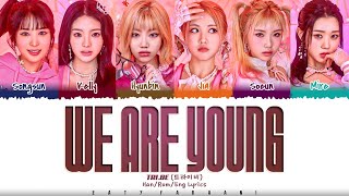 TRI.BE (트라이비) - 'We Are Young' [Lyrics [Color Coded_Han_Rom_Eng]