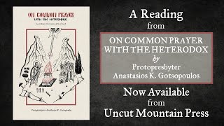 A Reading from On Common Prayer with the Heterodox