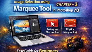 Image Selection using Marquee Tool in Photoshop 7.0 | Chapter - 3 | In Hindi