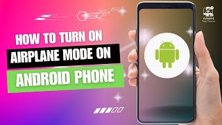 How to Turn on Airplane Mode on Android Phone